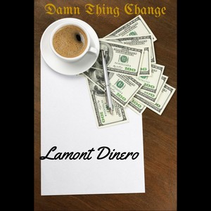 Damn Thing Change (Explicit)