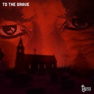 To The Grave