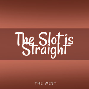 The Slot Is Straight
