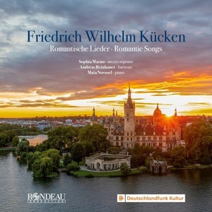 Friedrich Wilhelm Kücken: Romantische Lieder - Romantic Songs