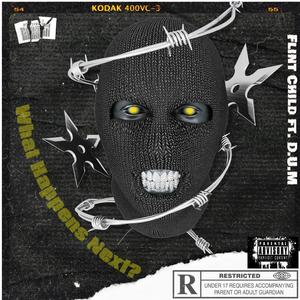 What Happens Next? (feat. D.U.M) (Explicit)