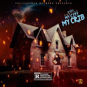 Pontiac My City My Crib (Explicit)