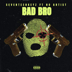 Bad Bro (Explicit)