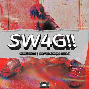 SW4G!!(feat. Ayron Smith) (Explicit)