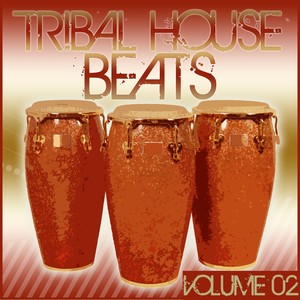 Tribal House Beats, Vol. 2