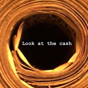 Look At The CASH (Explicit)