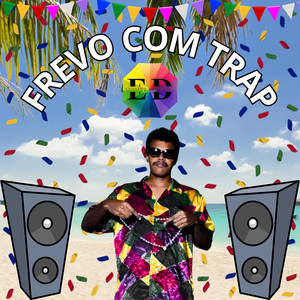 Frevo Com Trap