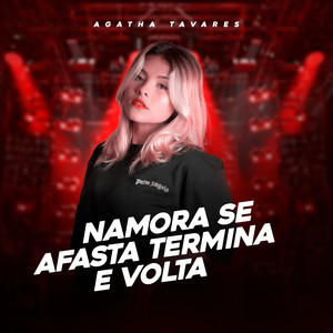 Namora Se Afasta Termina e Volta (Explicit)