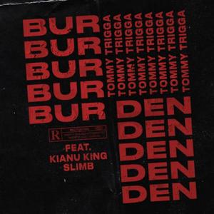 Burden (feat. Kianu King & Slimb) [Explicit]