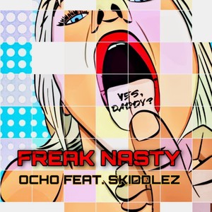 FREAK NASTY (feat. VVSOCHO) (Explicit)