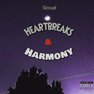 Heartbreaks and Harmony (Explicit)