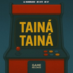 TAINÁ TAINÁ (Arrochadeira|Explicit)