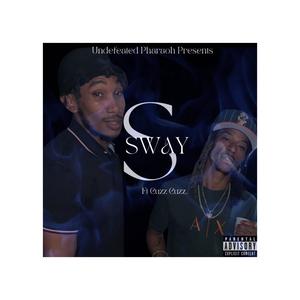 Sway (feat. Cuzz Cuzz) (Explicit)