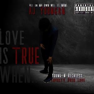 Love Is True When... (Explicit)