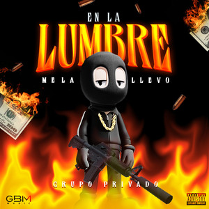 En la lumbre me la llevo (Explicit)