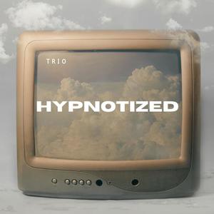 Hypnotized (Trio)