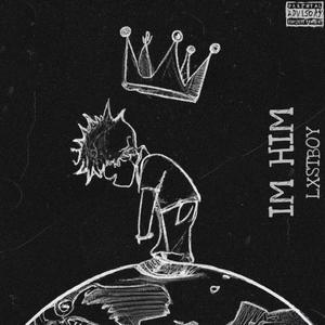 IM HIM (Explicit)