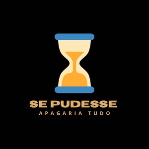 Se pudesse apagaria tudo (Explicit)