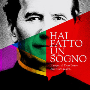 Hai fatto un sogno (la canzone di Don Bosco)