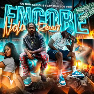 Encore (feat. Elm Boy Peg) ((Radio Edit)(Nola Remix)) (Nola Remix|Explicit)