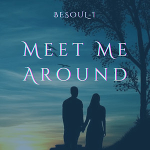 Meet Me Around (Explicit)