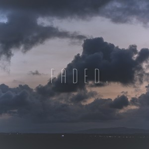 Faded (Explicit)