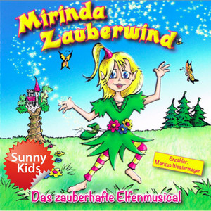 Mirinda Zauberwind - Das Original-Hörspiel zum Musical