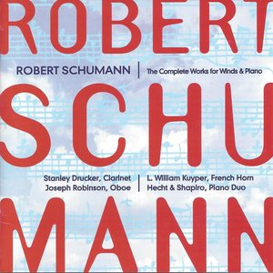 Robert Schumann: The Complete Works for Wind & Piano