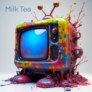 MILK TEA (feat. fashion bird danger danger)