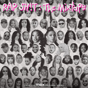 RAP SH!T: The Mixtape (From the Max Original Series, S2) [Explicit] (说唱女团 第二季 电视剧原声带)