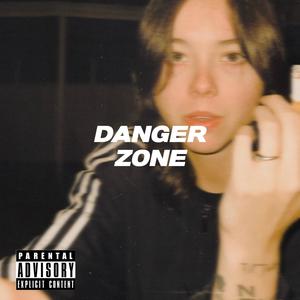 DANGER ZONE (Explicit)