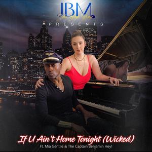 If U Ain't Home Tonight (Wicked) (feat. Mia Gentile)