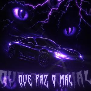 QUE FAZ O MAL (SUPER SLOWED)