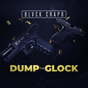 Dump the Glock (Explicit)