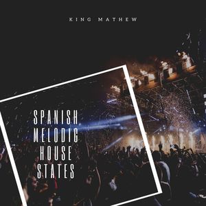 Spanish Melodic House States (Original Mix)