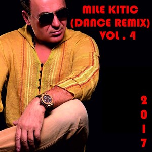 Mile Kitić, Vol. 4(Dance Remix)