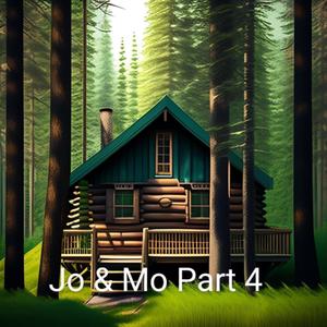 Jo & Mo, Pt. 4 (Explicit)