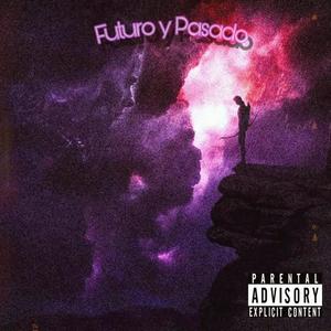 Futuro y pasado (feat. TEO, MUN & D4KE) (Explicit)