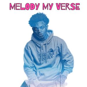 Melody My Verse (Explicit)