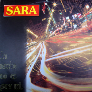 No Es Para Mi La Noche