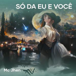 Só da Eu e Você (Explicit)