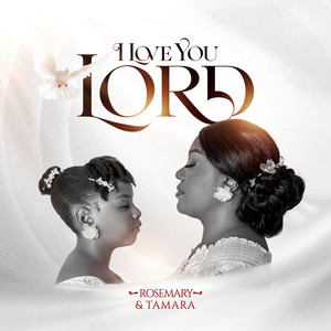 I Love You Lord