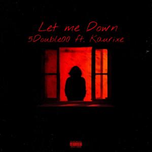 Let me Down (Explicit)