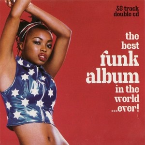 The Best Funk Album In The World....Ever!