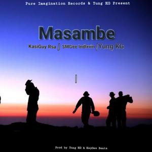 Masambe (feat. KasiGuy Rsa & YunG KG)