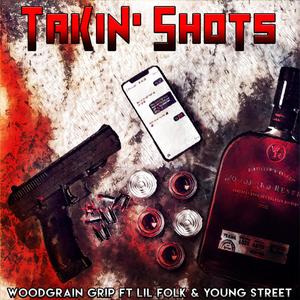 Takin' Shots (feat. Lil Folk & Young Street) (Explicit)