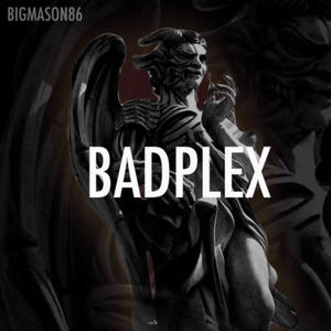 Badplex (Explicit)