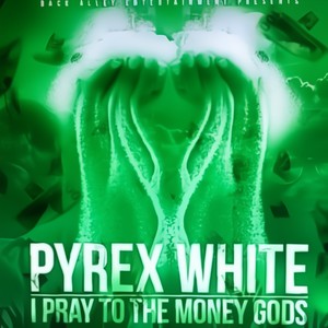 i pray to the money gods (Explicit)