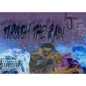 THROUGH THE RAIN (Explicit)