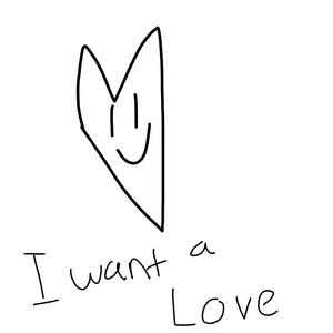 I want a love